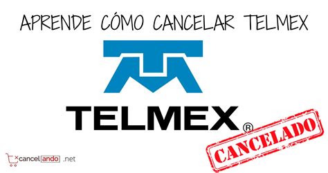 como cancelar telmex